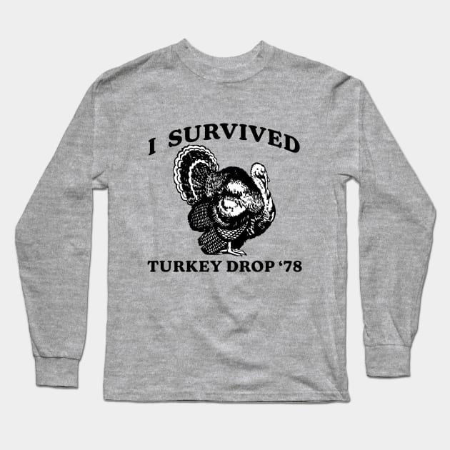 Turkey Drop Long Sleeve T-Shirt by Vandalay Industries